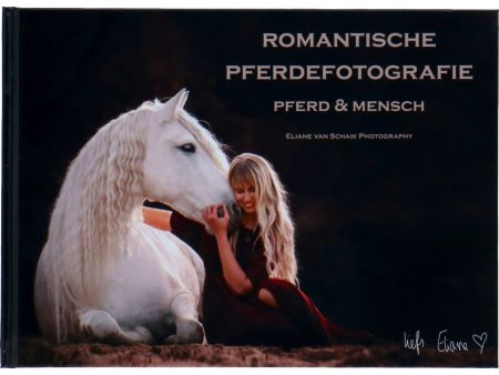 Romantische Pferdefotografie Buch - Eliane van Schaik For Discount